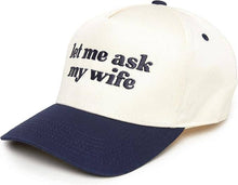 Load image into Gallery viewer, Let Me Ask My Wife Hat in Beige+Navy