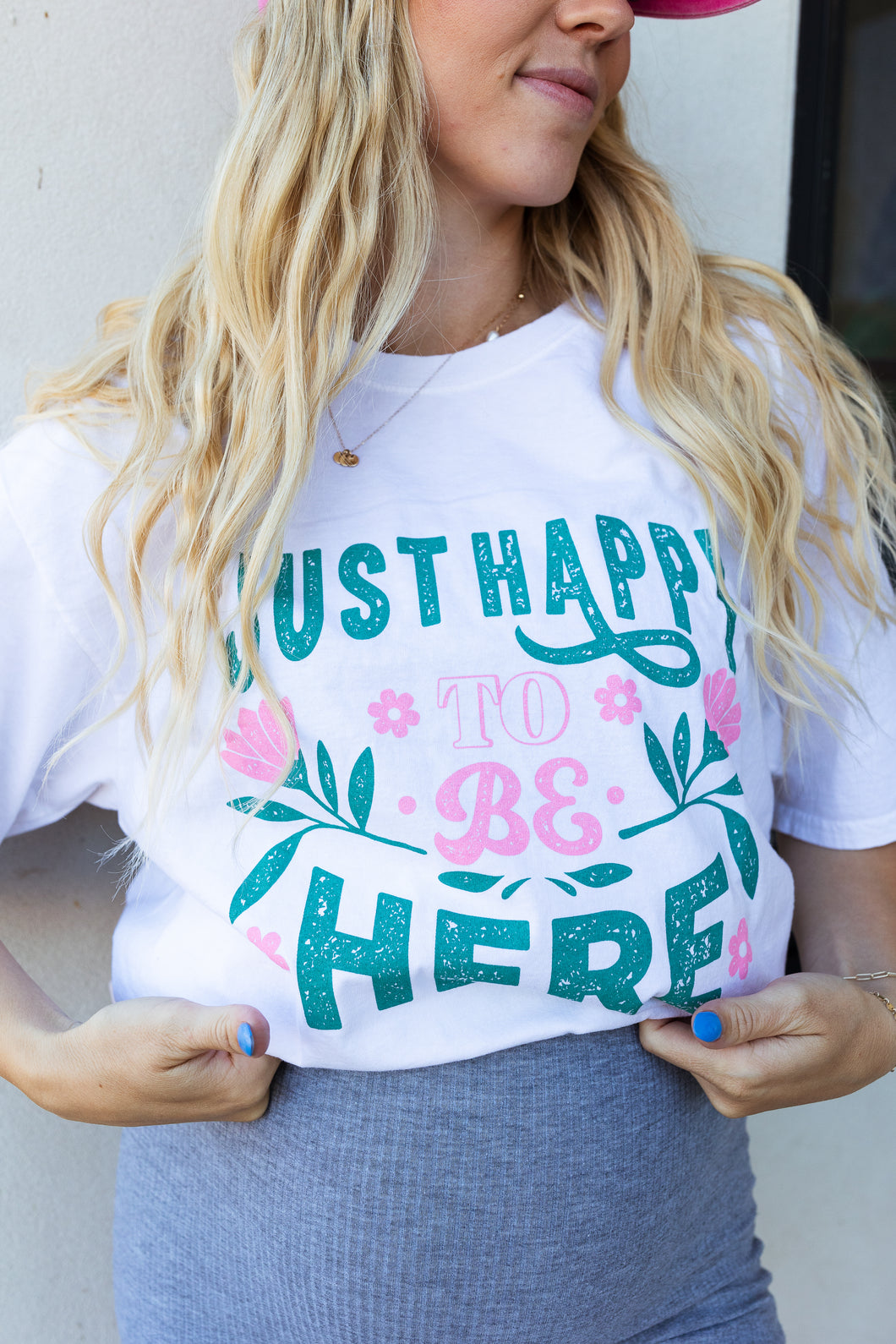 The Valley Tee Collection: Just Happy To Be Here Tee